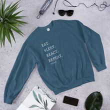 Load image into Gallery viewer, Eat. Sleep. React. Repeat. Sweatshirt