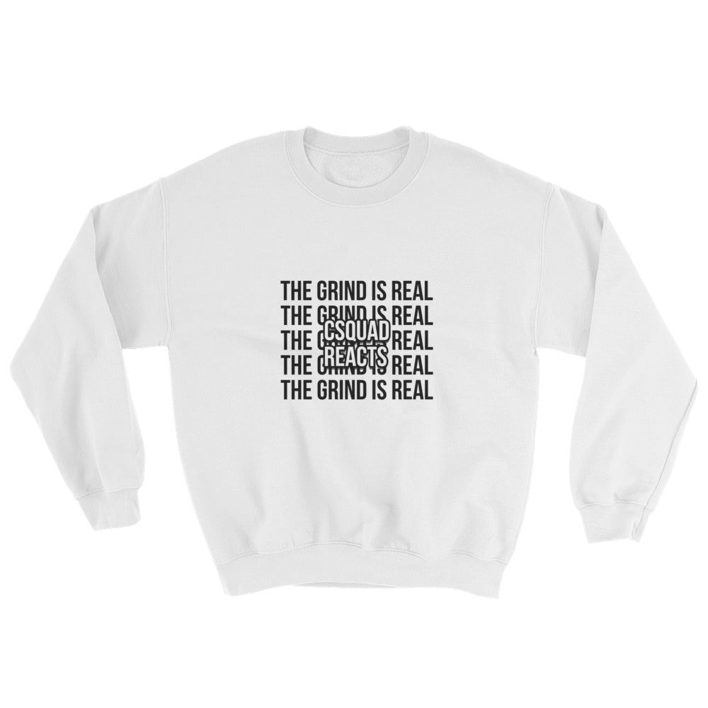 The Grind is Real Sweatshirt
